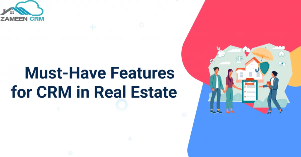 7 Features Every Real Estate CRM Must Have in 2025